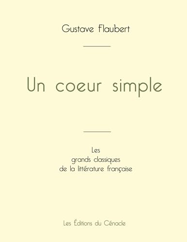 Un coeur simple de Gustave Flaubert (édition grand format) von Les éditions du Cénacle
